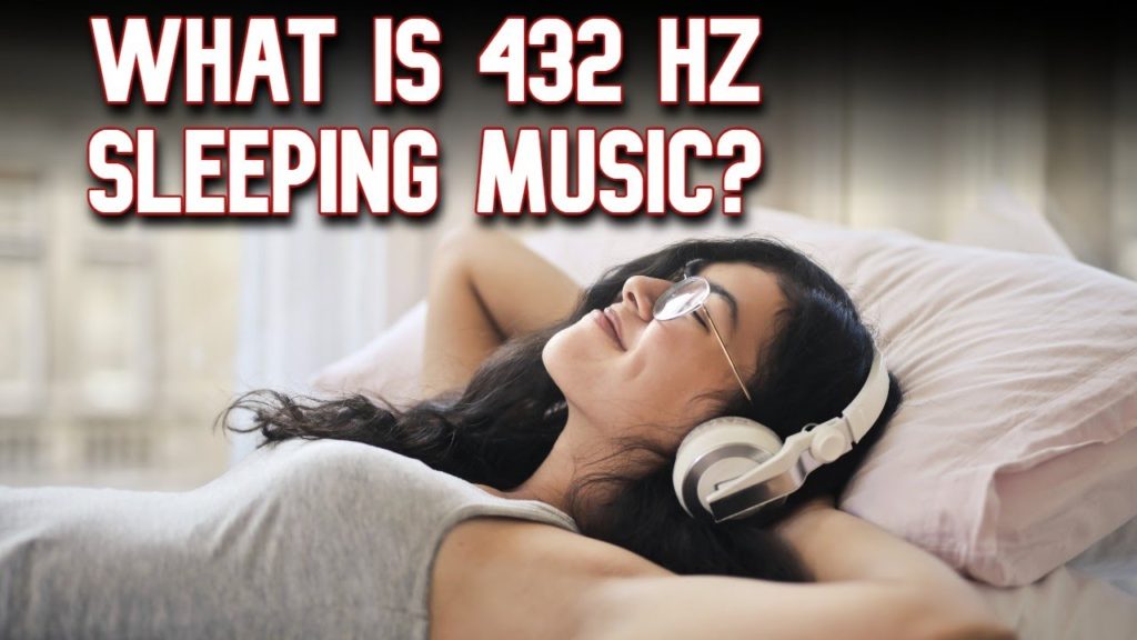 What is 432 hz sleeping music and Why Should You Use It ...